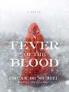 Cover image for A Fever of the Blood
